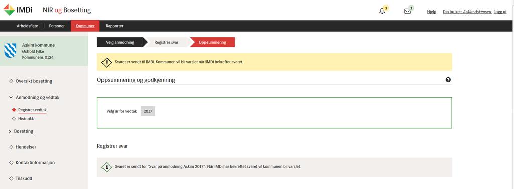 IMDi vil få eit varsel om at Sortland kommune har svart på oppmodinga, og vil stadfeste eller kommentere svaret frå kommunen.