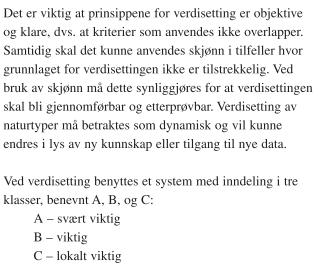 I det følgende gjengis informasjon om de ulike naturtypene i org, inklusiv deres verdi. 2.