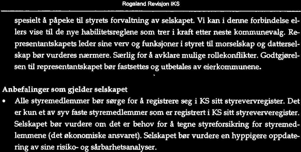 Selska pet har foretatt rsko- og sårbarhetsanslyser ht. lovregler og de arbeder nå med en revderng ht. NyE sn nye veleder.