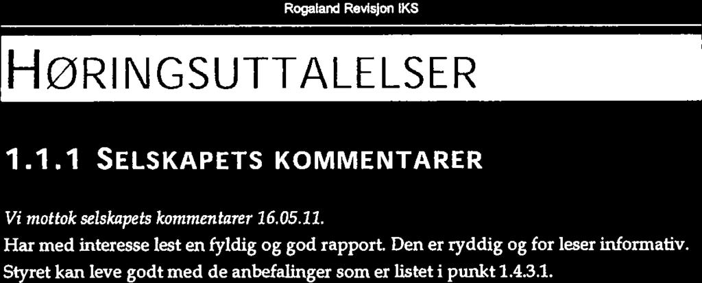 Egersund kommune Er stor grad en gre rapport og har kke så mange særsklte kommentarer å komme med. Men kan pressere at Egersund kommune er eng at v må fortsette arbedet med felles eerstrateg.