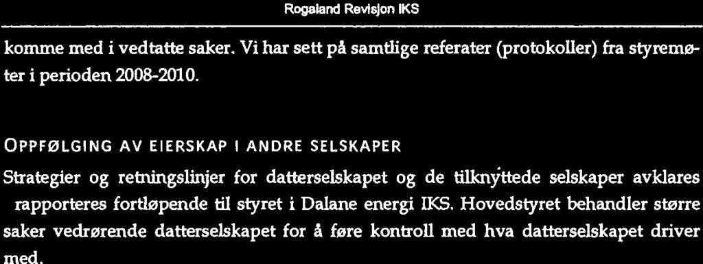 AVTALEMEssIGE FORHOLD Det er kke avdekket forhold som tlser manglende overholdelse av avtalemessge for plktelser. Ifølge daglg lecr har selskapet kke uoppgjorte erstatnngs- eller margeskrav.