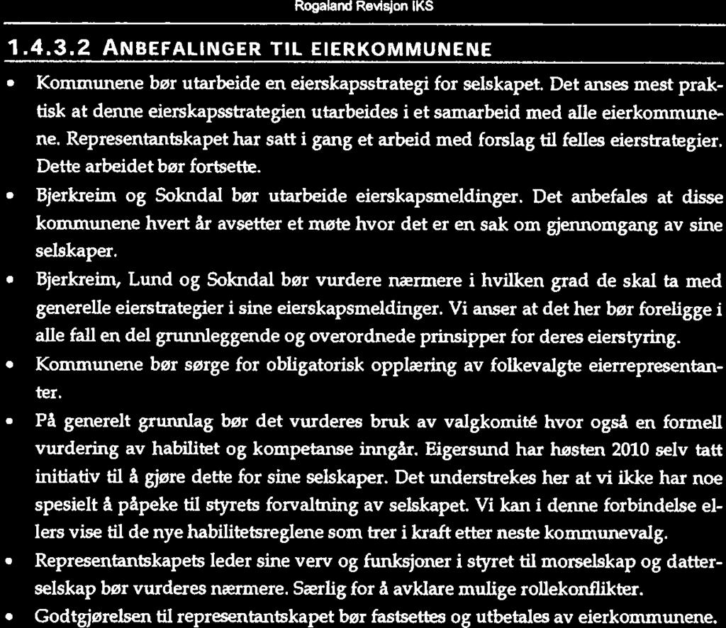 Dalane energ IKS er helt klart av stor betydnng for alle kommunene, både på grunn av stt samfunnsvktge formål og utbyttemulgheter.