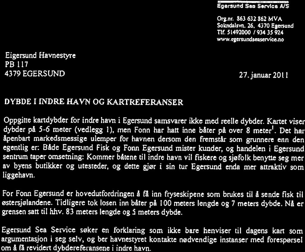 ESS Egersurrd Sea Servce AIS 0r3.cr 863 632 862 MVA Sowdalsva 26, 4370 Egencnd Tt 51492000 193435924 www.egersundeaservce.no Egersund Havnestyre PB 117 4379 EGERSUND 27.