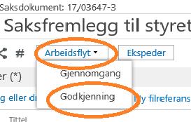 Sende til godkjenning Nå er saksfremlegget klart sendes dette til godkjenning til din leder og