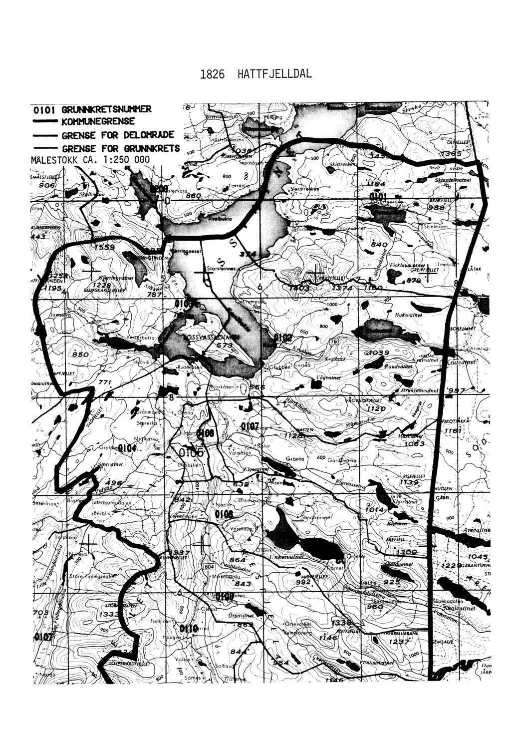 1826 HATTFJELLDAL 0101 GRUNNKRETSNUMMER Ima""am KOMMUNEGRENSE - GRENSE FOR DELOMRADE -