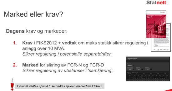 Fra Marked eller krav for frekvensreserver? Til: 1.