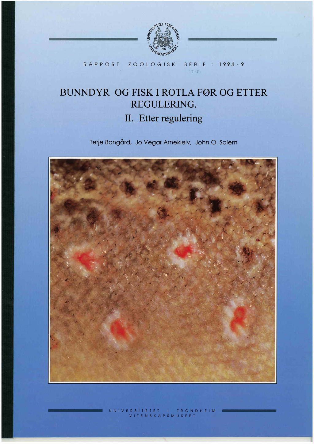 RAPPORT ZOOLOGISK SE-RIE 994-9 BUNNDYR 00 FISK I ROTLA F0R 00 ETTER REOULERINO. II.