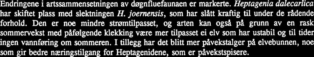 Bdtis rhodani 55 %. Bdtis rhodani 45 % 2. B. jk~atus/~c~nabus 40 % 2. Heptagenia joemensis 25 % 3. B. subalpinus l0 % 3. B. fuscatus/scambus 5 % 993. B. cfuscat~~/scambus 60% 2.