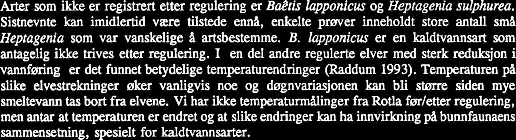 skille til art pil larvestadiet, men mye tyder pil at det er B. scambus som er vanligst i Midt- Norge (Arnekleiv 985).