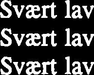 Lav Lav Lav Lav Lav Svært lav