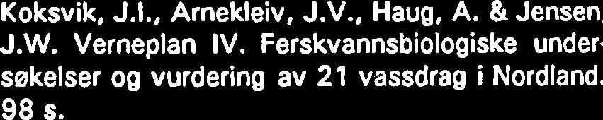 45 S. 989- Haug, A. Phyto- og planktonundersakelser i Granavatn, Nord-Trendelag 988. 8 s. -2 Bongard, T.