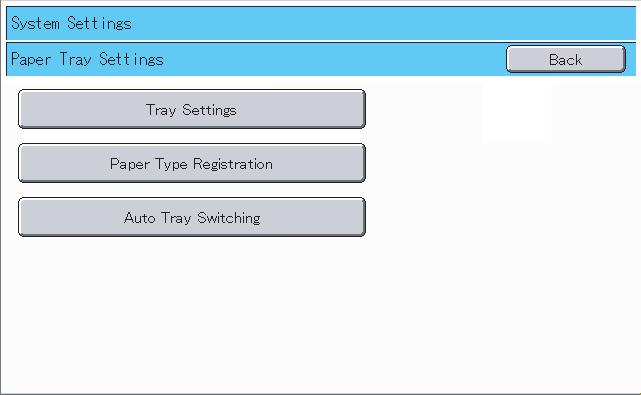 Systeminnstillinger Skuff-Innstillinger Skuffinnstilling (2) Papirtyperegistrering Tilbake (2) Trykk på [Skuffinnstilling]-tasten.