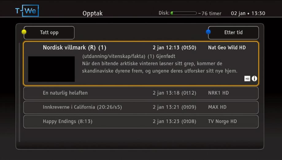 Avspilling av opptak Fortsett på annen TV Manuelt opptak Du kan ta opp programmer ved å sette opptaksinnstillingene (for eksempel start- og sluttid) manuelt.