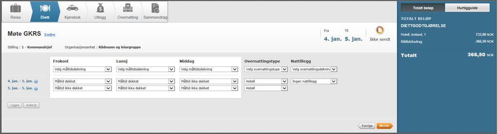 utanfor Noreg kan ein legga inn fleire destinasjonar. Trykk. På neste bilete legg du inn kva måltid som er dekka. NB!