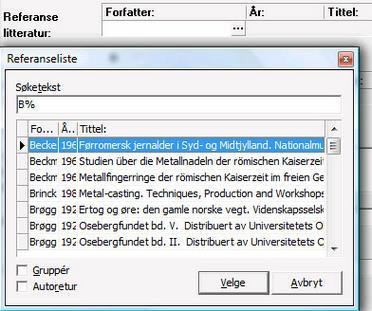 I feltet Referanselitteratur må henvisningen velges fra en referanseliste over utvalgte standardverk. Det er ikke mulig å skrive inn andre bøker enn de som er lagt inn på denne listen i dette feltet.