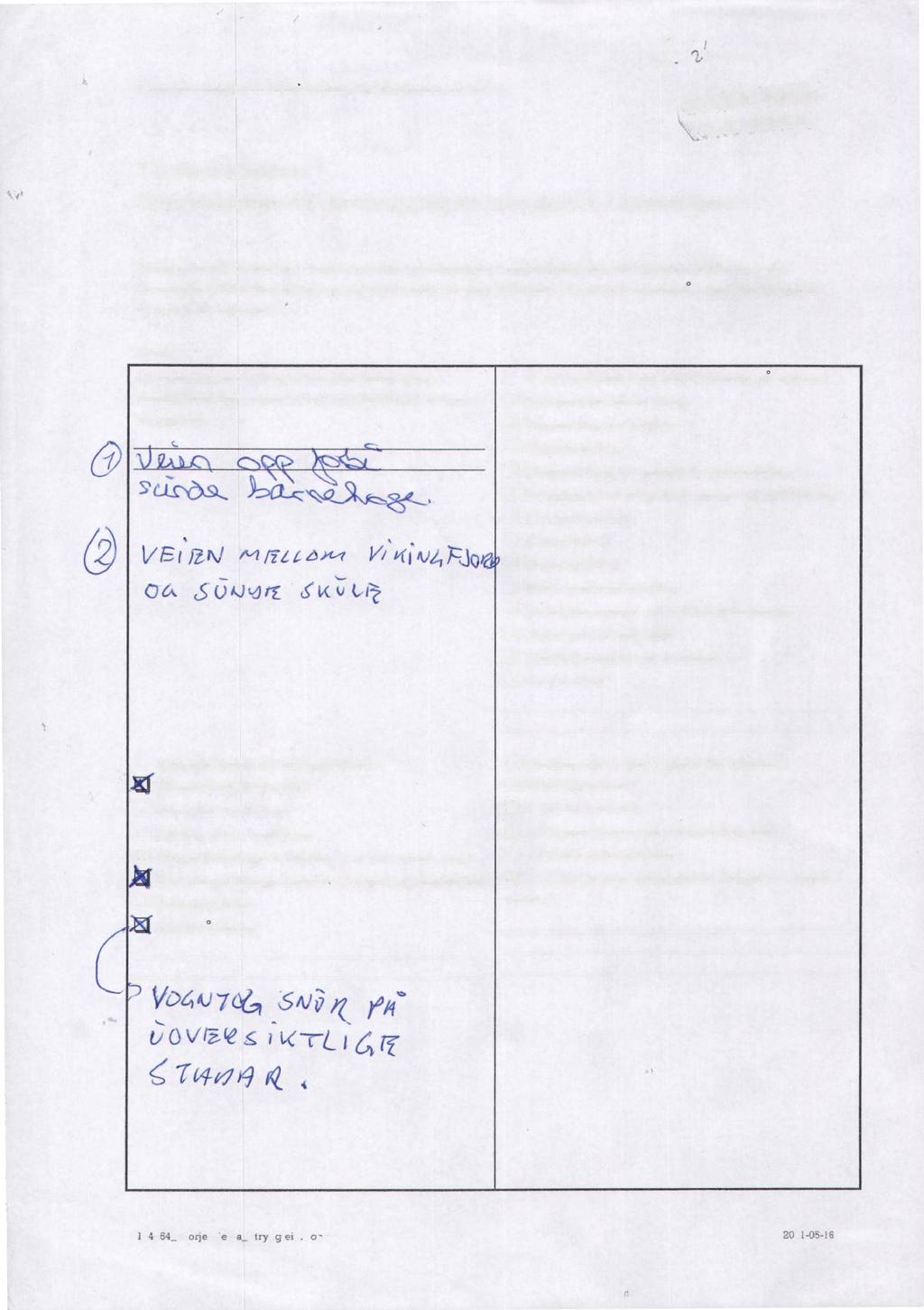 Kommunedelplan trafiklcsikring Kvinnherad 2011 Sunde skule, Licy),9, 1/Ei/ZNI /-Irilti»<-( k(ja,,, 7--j0 06. s6i.