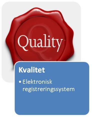 Kvalitet Dokumentere Egne pasienter Egne klinikker På tvers av regioner Skandinavia Synliggjøre