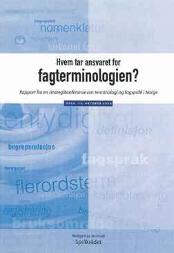 Vår nære fortid I Rådet for teknisk terminologi (RTT) lagt ned høsten 2001. Språkrådets konferanse Hvem tar ansvaret for fagterminologien? i 2004.