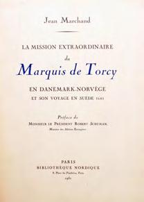 107) (TORCY, Jean-Baptiste Colbert, marquis de): La mission extraordinaire du marquis de Torcy (1665-1746) en Danemark Norvège et son voyage en Suède.