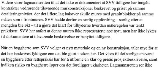 Kort om tingrettens uriktige vurdering av endringene Tingretten mente endringene i konkurransegrunnlaget var irrelevante med følgende begrunnelse: - «Den opprinnelige tegning J001 er ikke en del av