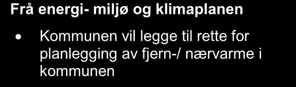 3 Vassboren varme Det er fire bygg i kommunen med vassboren varme, Meland Ungdomskule, Sagstad Skule, nybygg på rådhuset og Nordhordland