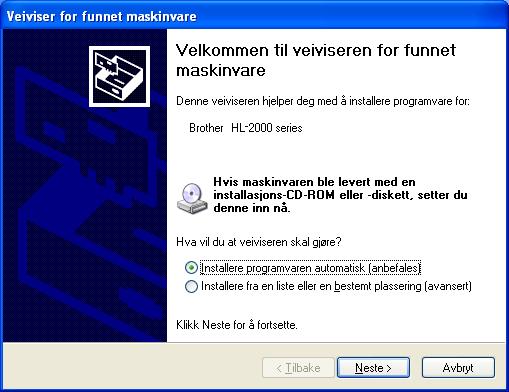 Trinn 2 Installere driveren For de som bruker -kabel (Windows 98/Me/2000/XP) Installere driveren og koble skriveren til datamaskinen Hvis Veiviser for ny