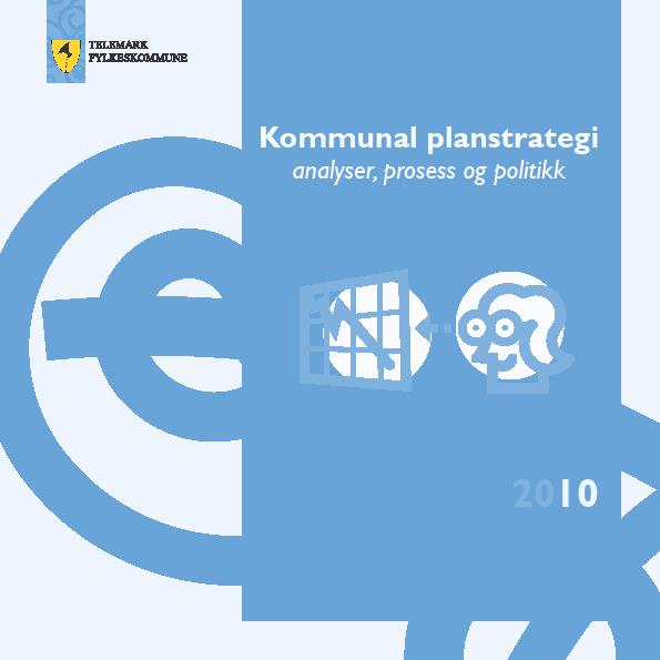 Kommunal planstrategi analyser, prosess og politikk Velkommen til plansamling Analyser som