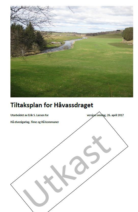 Tiltaksplan på begrenset høring Referansegruppe, bondelag, Fylkeskommune og fylkesmann gir innspill Innspill innarbeidet i planen mai 2017 Planen