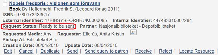 15. Hvis Alma ikke finner noen eksemplarer tilgjengelig, vil bestillingen få status Locate failed.