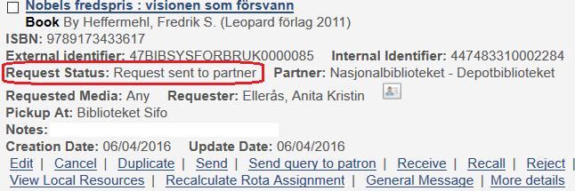 Du finner dine bestillinger fra Fulfillment > Resource Sharing > Borrowing request Bestillingen har nå status Request sent to partner: All konfigurasjon for