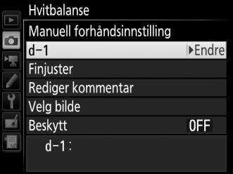 A Velge en forhåndsinnstilt hvitbalanse Trykk på 1 for å markere gjeldende forhåndsinnstilling for hvitbalanse (d-1 d-6), og trykk på 2 for å velge en annen forhåndsinnstilling.