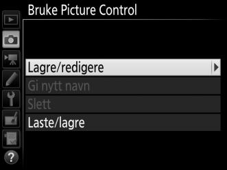 Opprette egendefinerte Picture Controls De Picture Controls som leveres med kameraet, kan tilpasses og lagres som