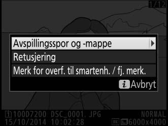 i-knappen Hvis du trykker på i-knappen under avspilling på full skjerm eller miniatyravspilling, vises alternativene som er oppgitt nedenfor. Avspillingsspor og -mappe: Velg en mappe for avspilling.