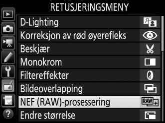 NEF (RAW)-prosessering Du kan opprette JPEG-kopier av NEF (RAW)-fotografier. 1 Velg NEF (RAW)-prosessering.