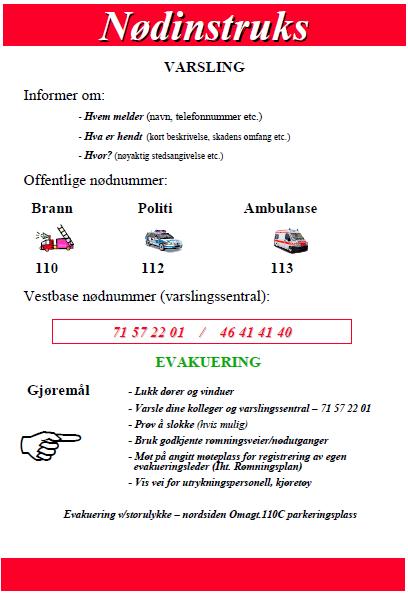 1. Brann og nød prosedyrer 1.1. Alarmer Brann om bord på fartøyet eller i terminalen Eksplosjon om bord på fartøyet eller i terminalen Utslipp av giftig og/eller brennbar gass Utslipp av giftig