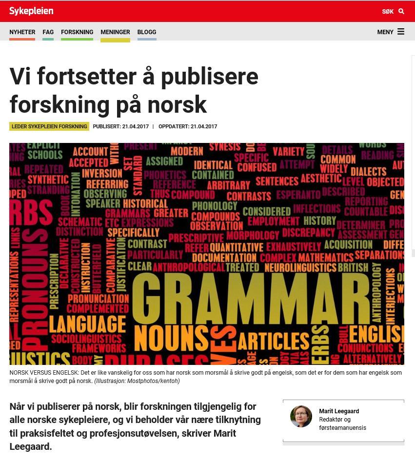 .når vi publiserer på norsk blir forskningen tilgjengelig for alle norske sykepleiere, og vi beholder
