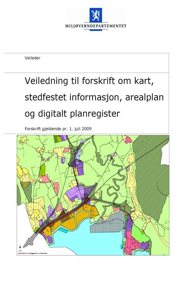 Kartforskriften: Forskrift om kart, stedfestet informasjon, arealformål og kommunalt planregister.