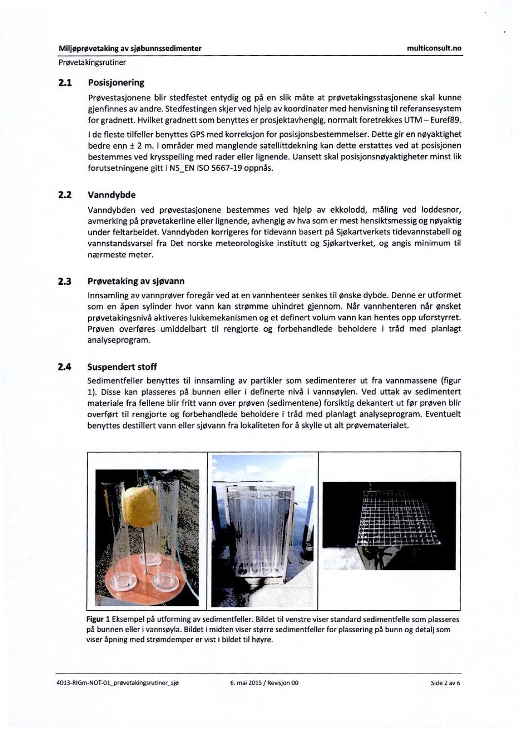 Miljøprøvetaking av sjøbunnssedimenter multiconsult.no Prøvetakingsrutiner 2.