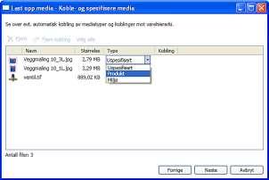 Nå kan man definere koblingstypene for filene i nedtrekksmenyen som vist på bilde. Hvis man ikke gjør dette, vil filene lastes opp som Uspesifisert, da må man velge kobilngstype senere.