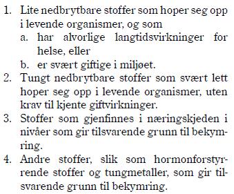 3. VALG AV OVERVÅKNNGSPARAMETERE Miljøbelastning fra ulike virksomheter/aktiviteter kan deles inn i to hovedproblemer relatert til belastningens omfang.