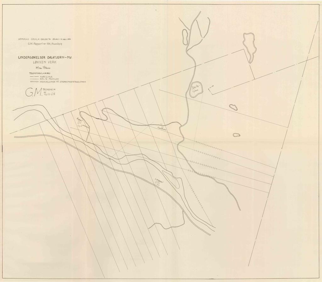 OPPDRA G ORK LA GRU BE 4/f3 Io.des ss 3 G.M.Rappori nr. /24 /Foreidpiia UNDERSØKELSERDALATJERN TIV.