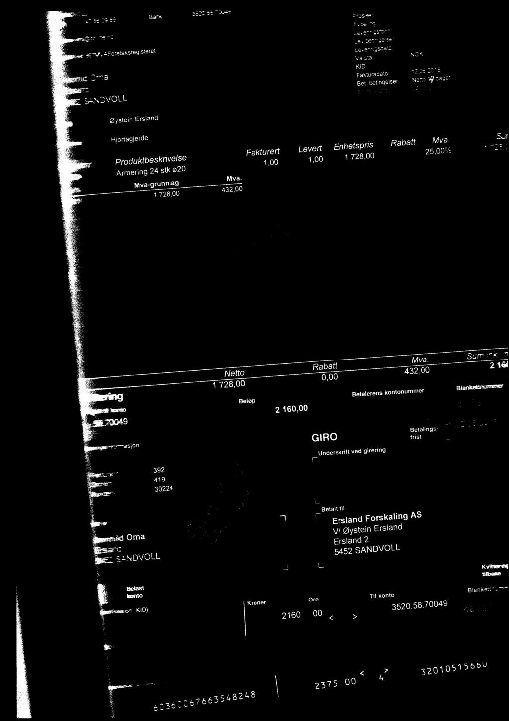 ...._ 1 728,00 Enhetspris 1,00 Rabatt Mva. 1 728,00 Mva. & 25,00% l ' 432,00 0,00 Bemp» Betalerenskontonummer 2 160,00 inst Betalings- 392 419 ved glrerlng.