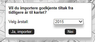 Ved å trykke på denne knappen får du opp spørsmål om du vil importere godkjente tegnede tiltak