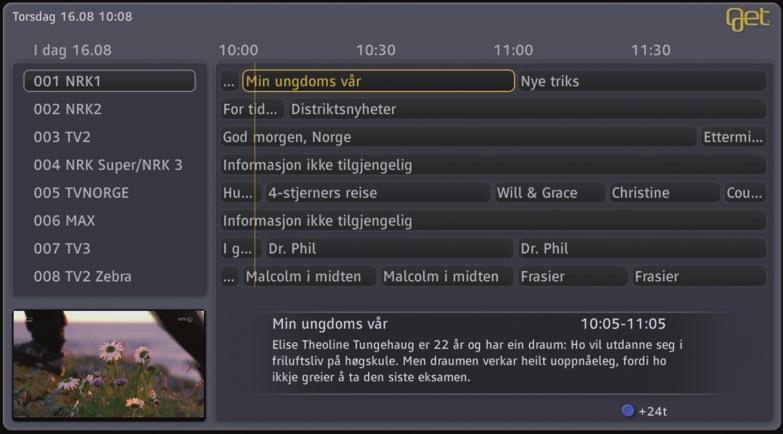 Get guide Programoversikt rett på tv-skjermen Finn ut hva som går på tv i kveld, i morgen og en hel uke frem i tid.