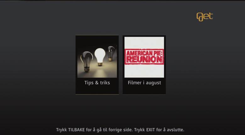 Tjenester Tips & triks - På siden for Tips & triks finner du nyttig informasjon om bruken av din Get HD boks, og nye tjenester.