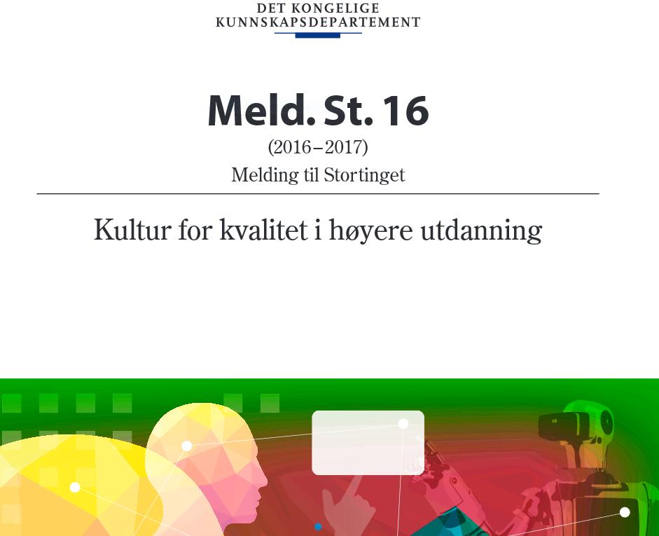 Innsikt i egen kvalitet, men er vår kvalitet tilpasset kvalitetsmeldingen?