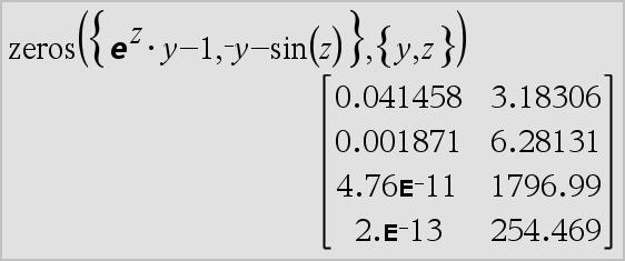 zeros() (nullpkt) Katalog > Hver rad i resultatmatrisen representerer et alternativt (annet) nullpunkt, med komponentene plassert som i VarElForslag -listen.