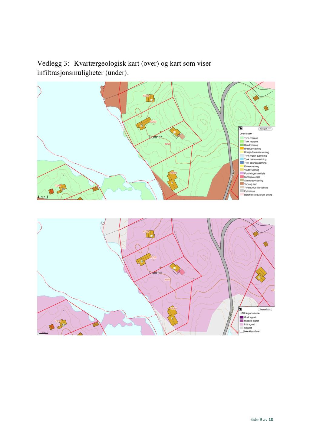 Vedlegg 3: Kvartærgeologis kart (over) og kart som