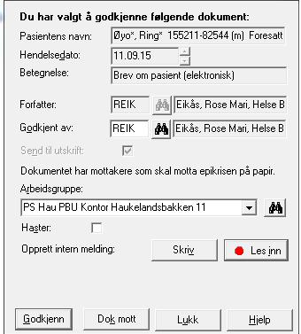 Versjon: 9.01 Dersom brevet har mottakere som ikke kan motta elektroniske brev (f.eks kopi til pasient eller barnevern osv) vil følgende bilde komme opp: - Klikk haster ved behov - NB!