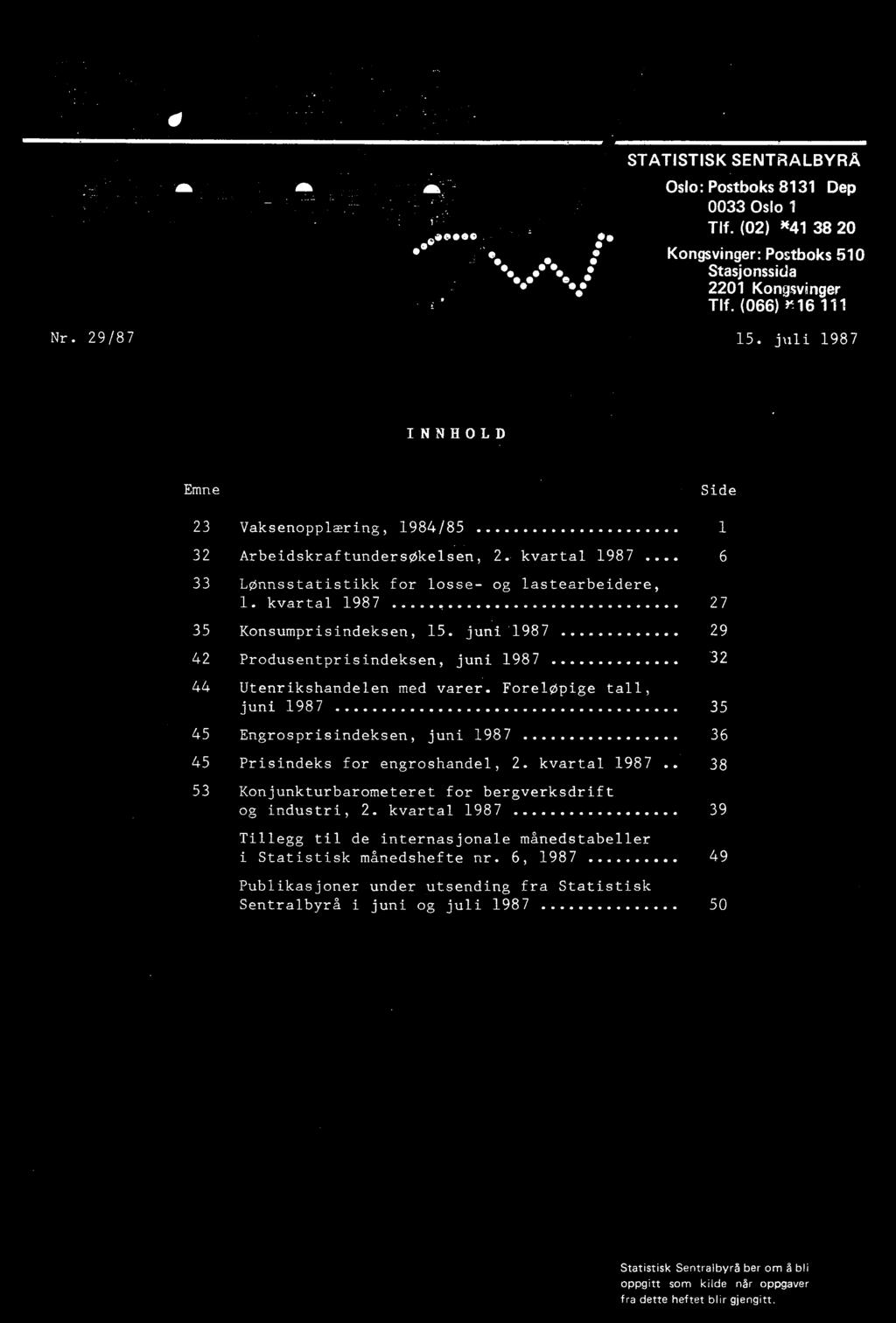 kvartal 1987 38 53 Konjunkturbarometeret for bergverksdrift og industri, 2.